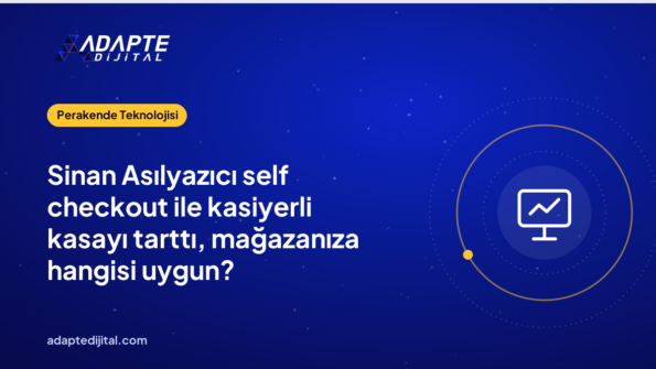 Sinan Asılyazıcı self checkout ile kasiyerli kasayı tarttı, mağazanıza hangisi uygun?