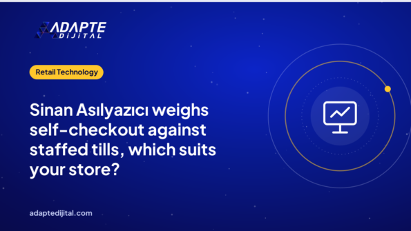 Sinan Asılyazıcı weighs self-checkout against staffed tills, which suits your store?