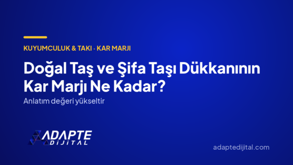 Doğal Taş ve Şifa Taşı Dükkanının Kar Marjı Ne Kadar? — Adapte Dijital kapak görseli