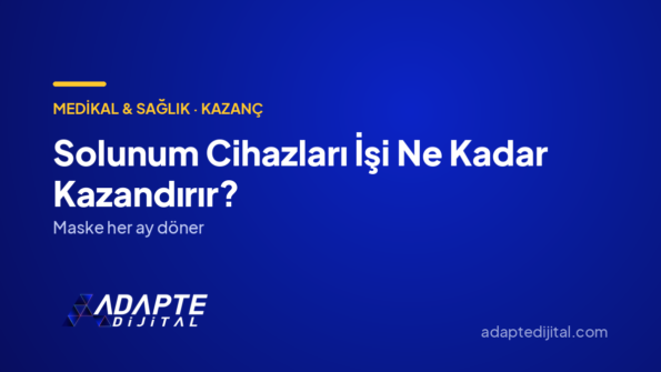 Solunum Cihazları İşi Ne Kadar Kazandırır? — Adapte Dijital kapak görseli