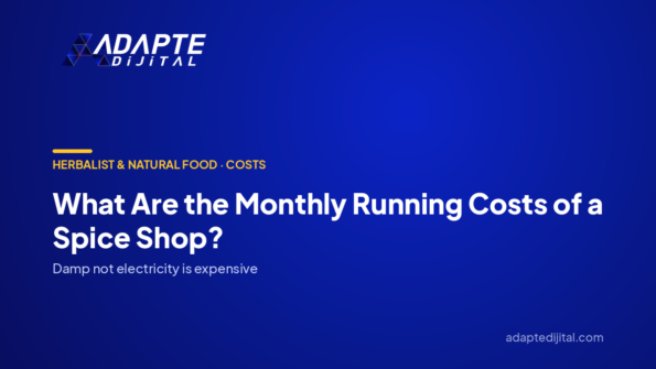 What Are the Monthly Running Costs of a Spice Shop? — Adapte Dijital cover image