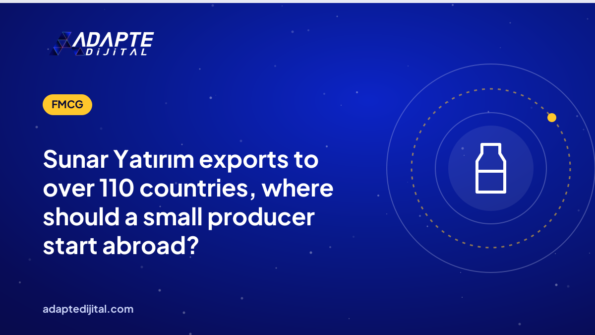 Sunar Yatırım exports to over 110 countries, where should a small producer start abroad?
