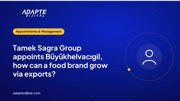 Tamek Sagra Group appoints Büyükhelvacıgil, how can a food brand grow via exports?