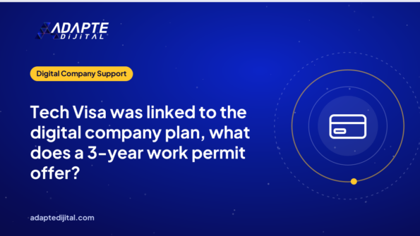 Tech Visa was linked to the digital company plan, what does a 3-year work permit offer?