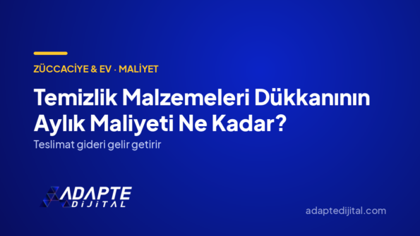 Temizlik Malzemeleri Dükkanının Aylık Maliyeti Ne Kadar? — Adapte Dijital kapak görseli
