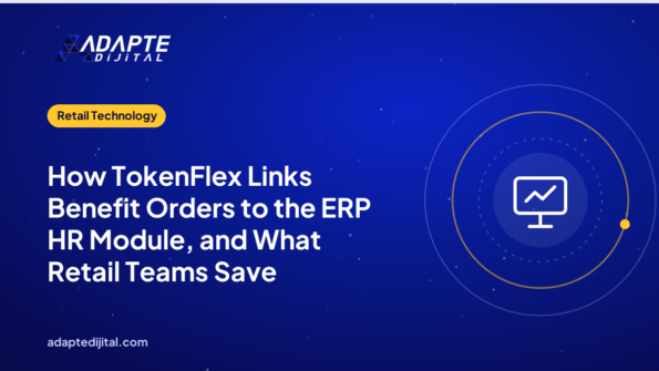 How TokenFlex Links Benefit Orders to the ERP HR Module, and What Retail Teams Save