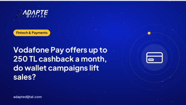 Vodafone Pay offers up to 250 TL cashback a month, do wallet campaigns lift sales?