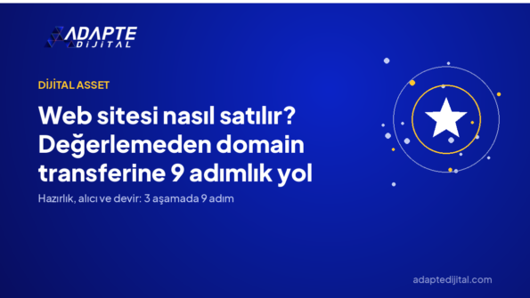 Web sitesi nasıl satılır? Değerlemeden domain transferine 9 adımlık yol — Adapte Dijital kapak görseli