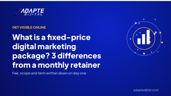What is a fixed-price digital marketing package? 3 differences from a monthly retainer — Adapte Dijital cover image
