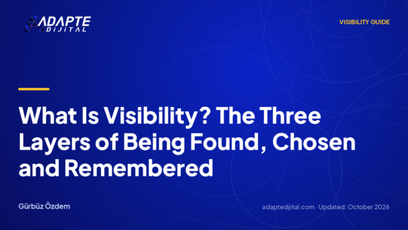 What Is Visibility? The Three Layers of Being Found, Chosen and Remembered