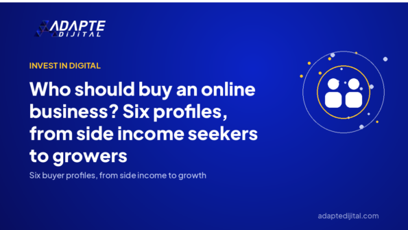 Who should buy an online business? Six profiles, from side income seekers to growers — Adapte Dijital cover image