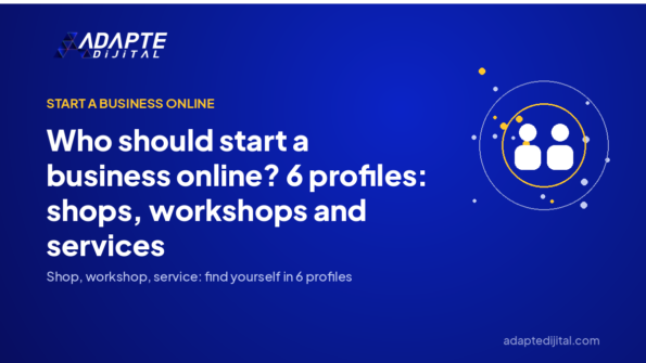 Who should start a business online? 6 profiles: shops, workshops and services — Adapte Dijital cover image