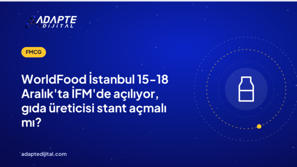 WorldFood İstanbul 15-18 Aralık'ta İFM'de açılıyor, gıda üreticisi stant açmalı mı?