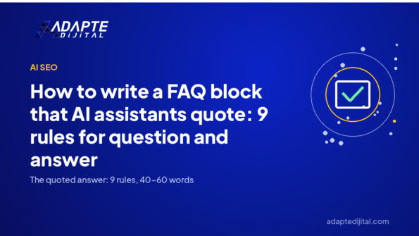 How to write a FAQ block that AI assistants quote: 9 rules for question and answer — Adapte Dijital cover image