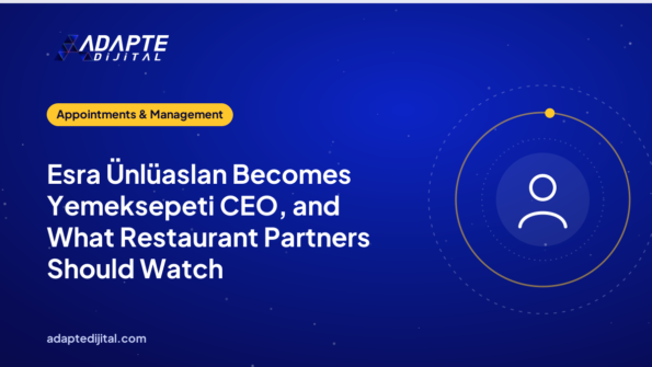Esra Ünlüaslan Becomes Yemeksepeti CEO, and What Restaurant Partners Should Watch