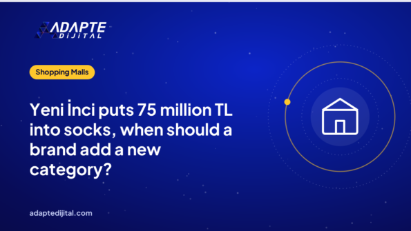 Yeni İnci puts 75 million TL into socks, when should a brand add a new category?