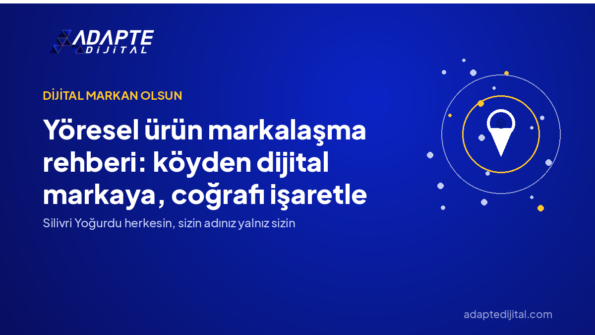 Yöresel ürün markalaşma rehberi: köyden dijital markaya, coğrafi işaretle — Adapte Dijital kapak görseli