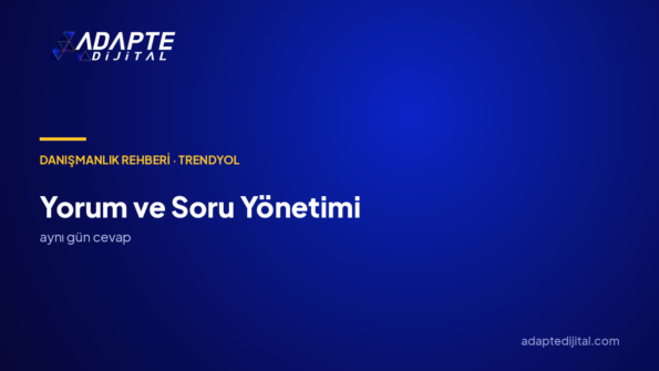 Trendyol'da yorum ve sorular nasıl yönetilir?