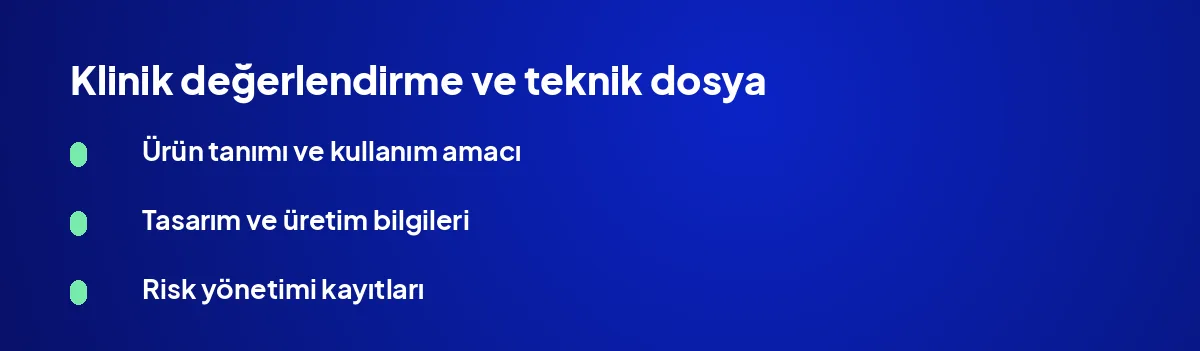 Klinik değerlendirme ve teknik dosya