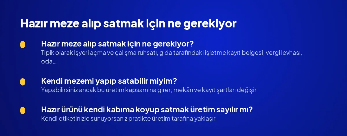 Hazır meze alıp satmak için ne gerekiyor?