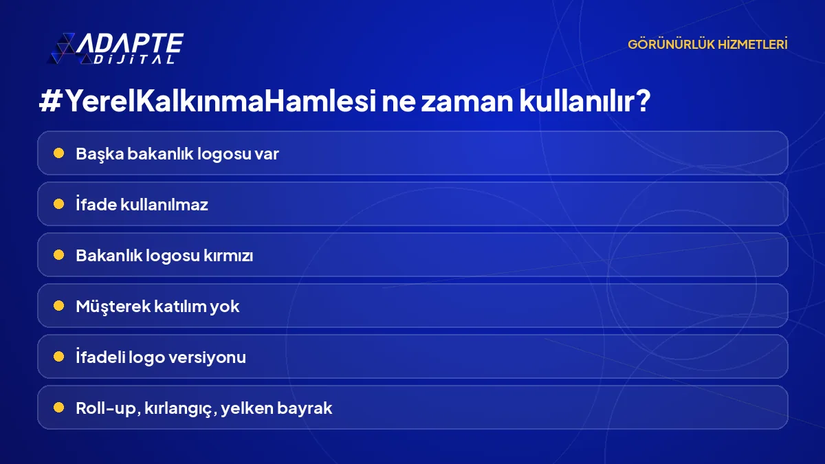 Müşterek bakanlık katılımı olan ve olmayan etkinliklerde #YerelKalkınmaHamlesi ifadesi ve logo rengi kuralı