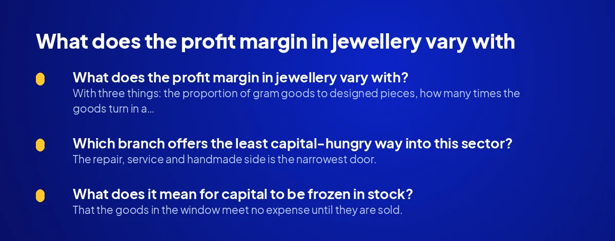 What does the profit margin in jewellery vary with?