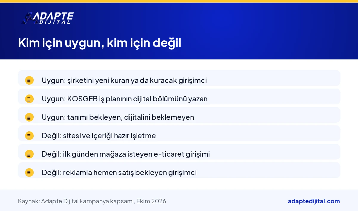 Dijital Şirketim Olsun kampanyasının kimin için uygun olduğunu ve kimin için olmadığını karşılaştıran liste
